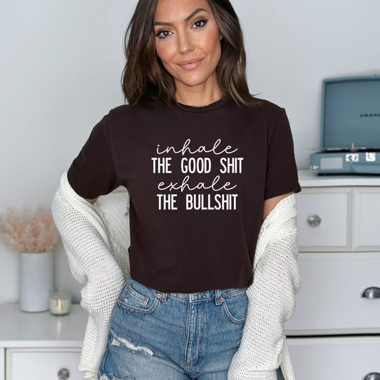 Inspirez la bonne merde, expirez les conneries - T-shirt adulte style doux