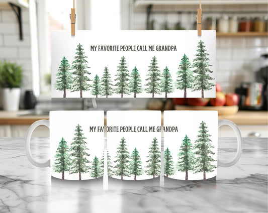 My Favorite People Call Me Grandpa Mug - 11 oz. or 15 oz. (or choose another name)