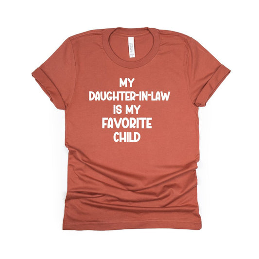 My DAUGHTER-IN-LAW is my Favorite Child - BELLA+CANVAS ® Unisex Jersey Short Sleeve Tee