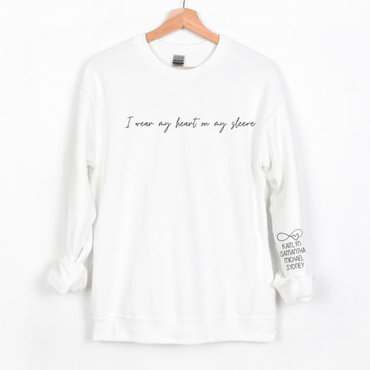 I wear my heart on my sleeve - Crewneck or Hoodie - MOM - GRANDMA
