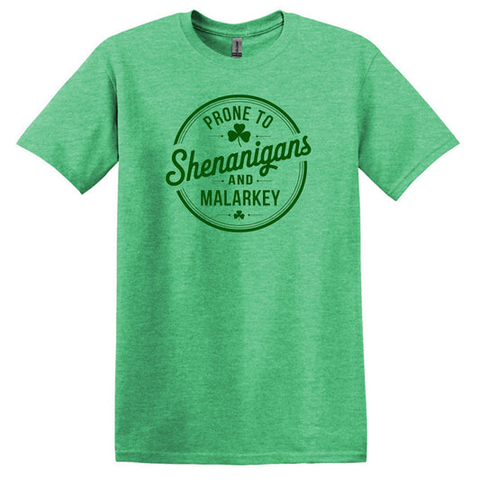 Prone to Shenanigans & Malarkey - Hilarious Irish Gildan Softstyle T-shirt