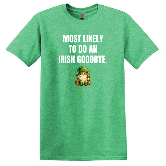 Most Likely to do an Irish Goodbye - Gildan Softstyle T-shirt Featuring Irish Gnome