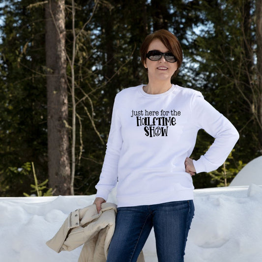 just here for the halftime show - Fun Football Crewneck Sweatshirt for the truest halftime show fans!