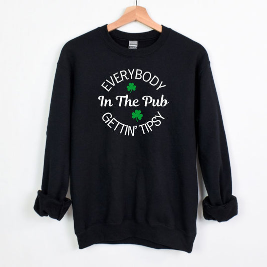 Everybody in the pub gettin' tipsy - Crewneck Sweatshirt