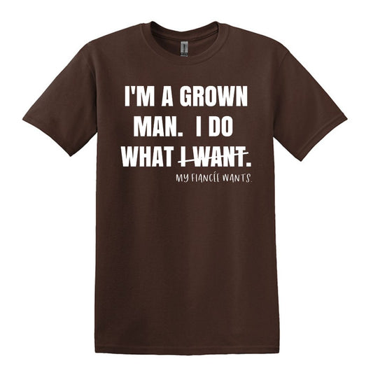 I'm a grown man. I do what I want. - Gildan Adult Unisex Heavy Cotton