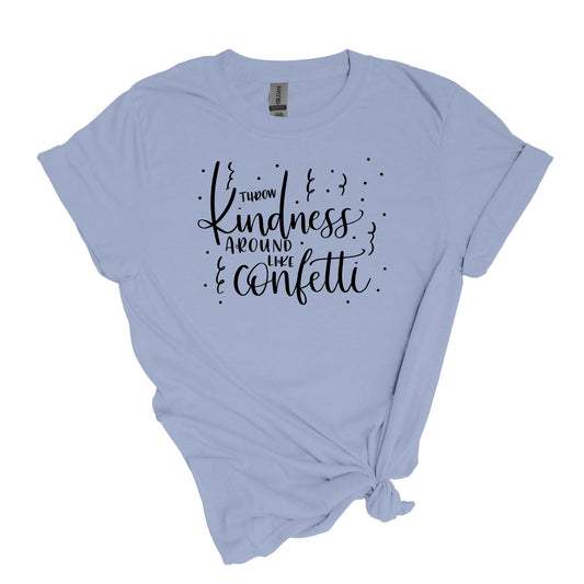 Jetez de la gentillesse comme des confettis ! - T-shirt doux unisexe adulte