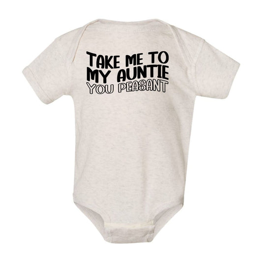 Take me to my Auntie, You Peasant - Infant Ribbed Bodysuit
