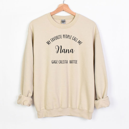 My Favorite People Call Me {enter name here} - Personalized Crewneck Sweatshirt