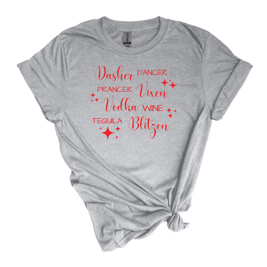 Dasher, Dancer, Prancer, Vixen, Vodka, Wine, Tequila, Blitzen - T-shirt soft-style adulte