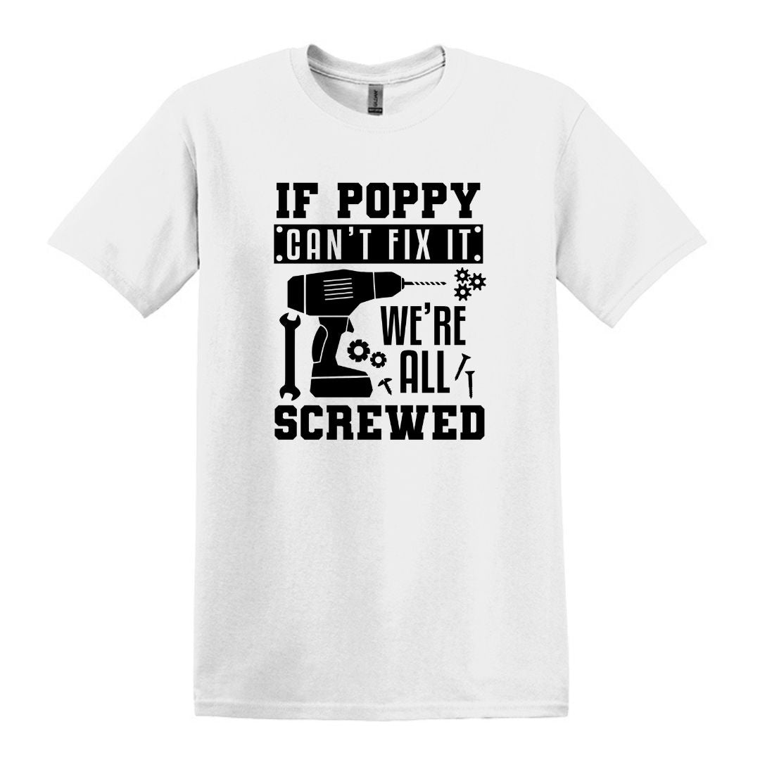If Grandpa Can't Fix It, We're All Screwed - Funny Customizable Heavy Cotton T-Shirt