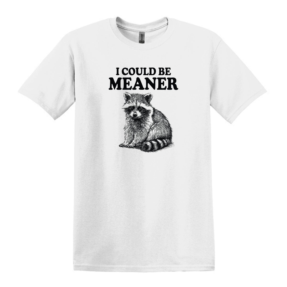 I Could Be Meaner - Funny Raccoon Meme - Gildan Heavy Cotton Unisex T-shirt