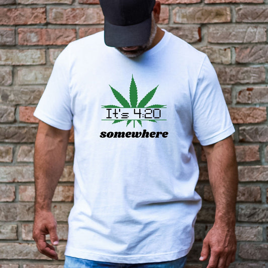 it's 4:20 somewhere - Fun Cannabis Adult Soft T-shirt