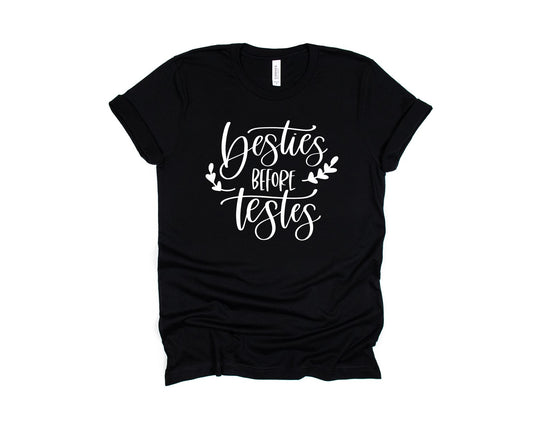 Besties Before Testes Tee