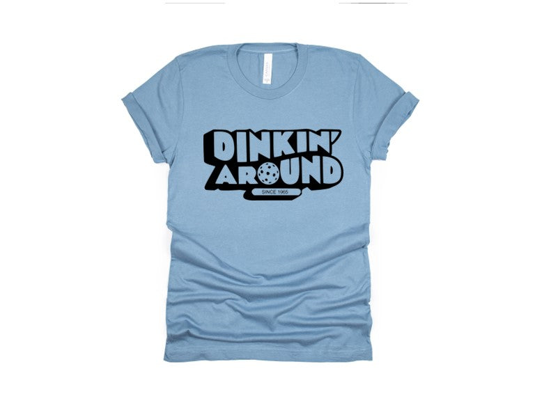 Camiseta Dinkin alrededor de Pickleball