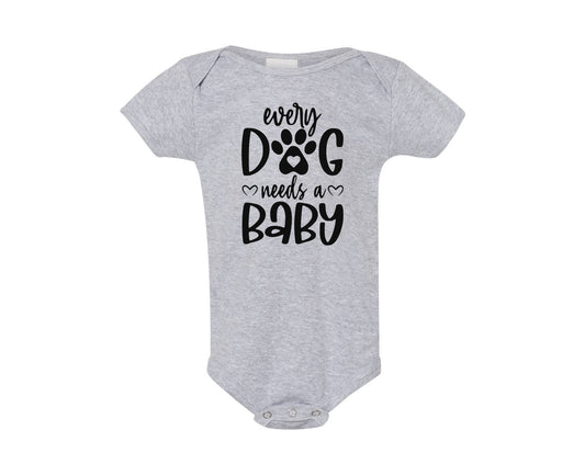 Baby One Piece Bodysuit - Every dog needs a baby