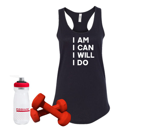 I AM I CAN I WILL I DO