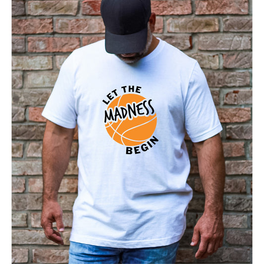 Let the Madness Begin! - March Basketball Adult Unisex T-shirt