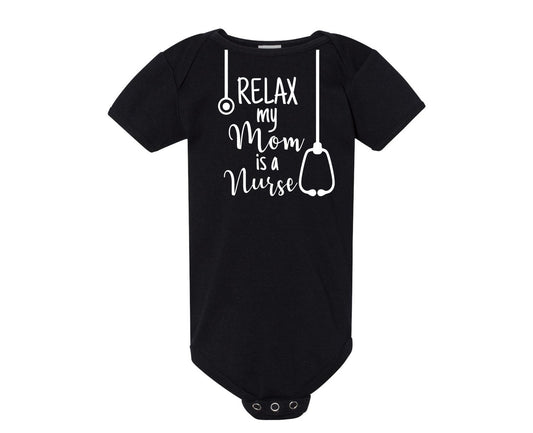 Baby One Piece Bodysuit - Relax...my mom's a nurse