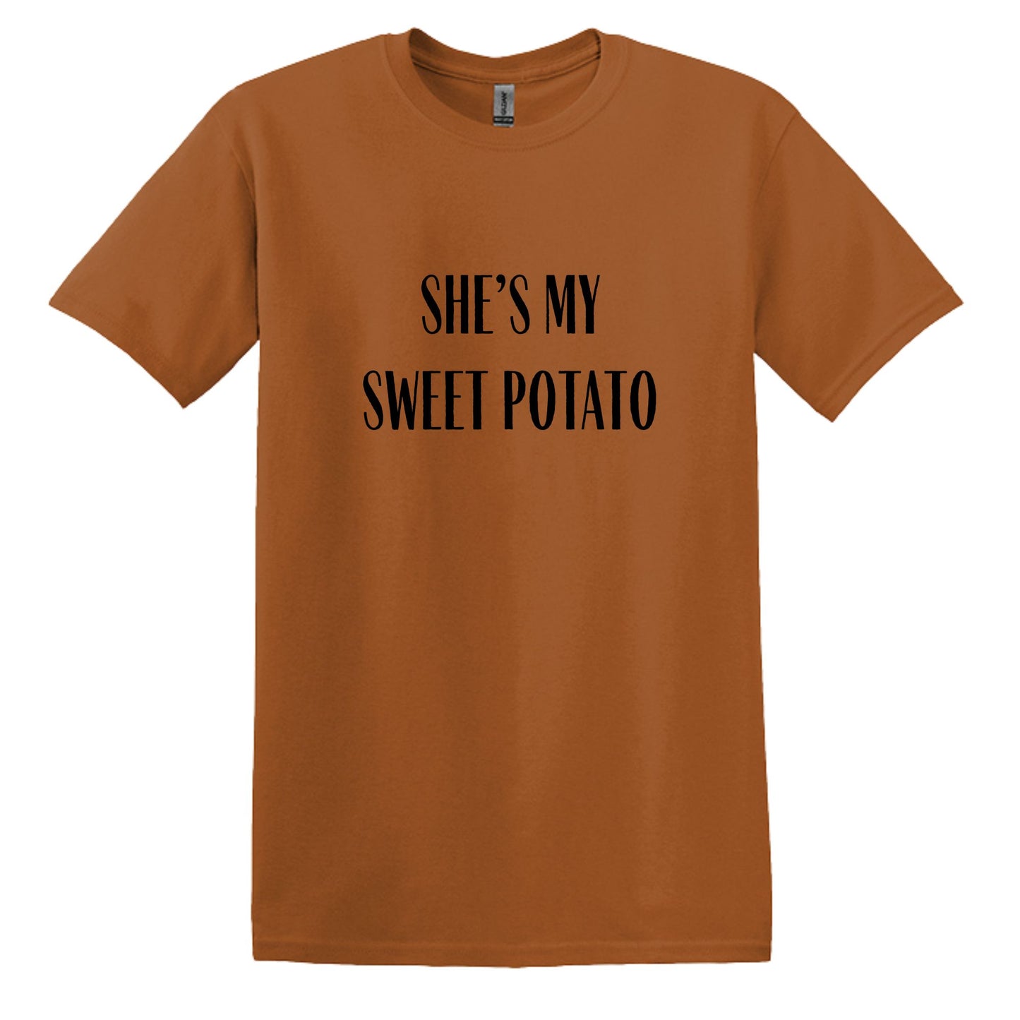 She's/He's my sweet potato = I YAM - Couple T-Shirts - Pick your color, size and saying!