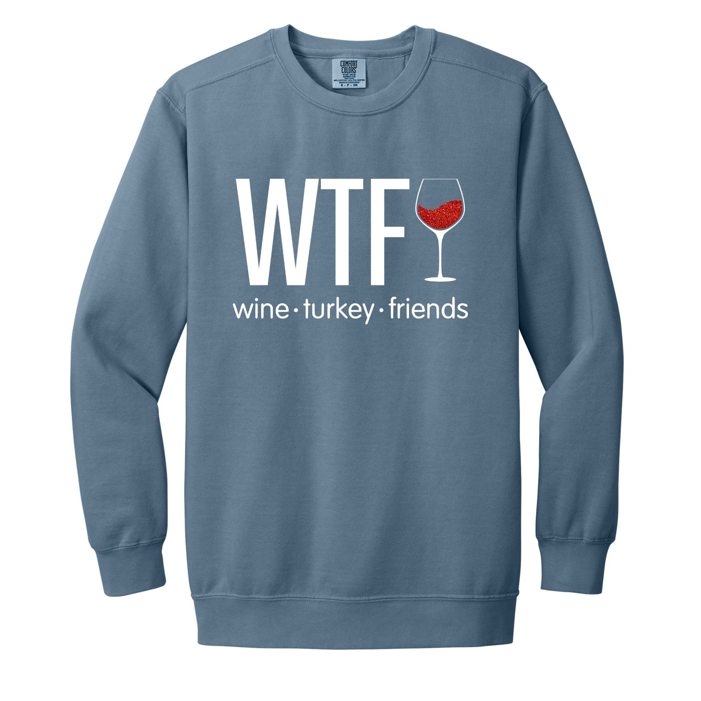 WTF - Wine. Turkey. Family. (or Friends!) - Fun Fall Sweatshirt - Red Glitter Wine