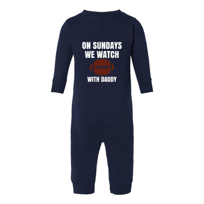 On Sundays we watch Football - Infant Romper - Available with Daddy or Grandpa