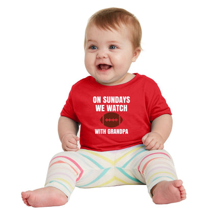 On Sundays we watch Football - Infant Tee - Available with Daddy or Grandpa