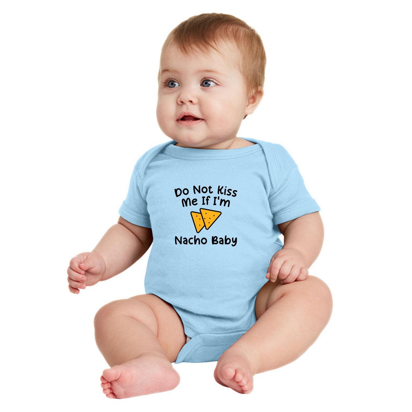 Do Not Kiss Me If I'm Nacho Baby - Infant Ribbed Bodysuit