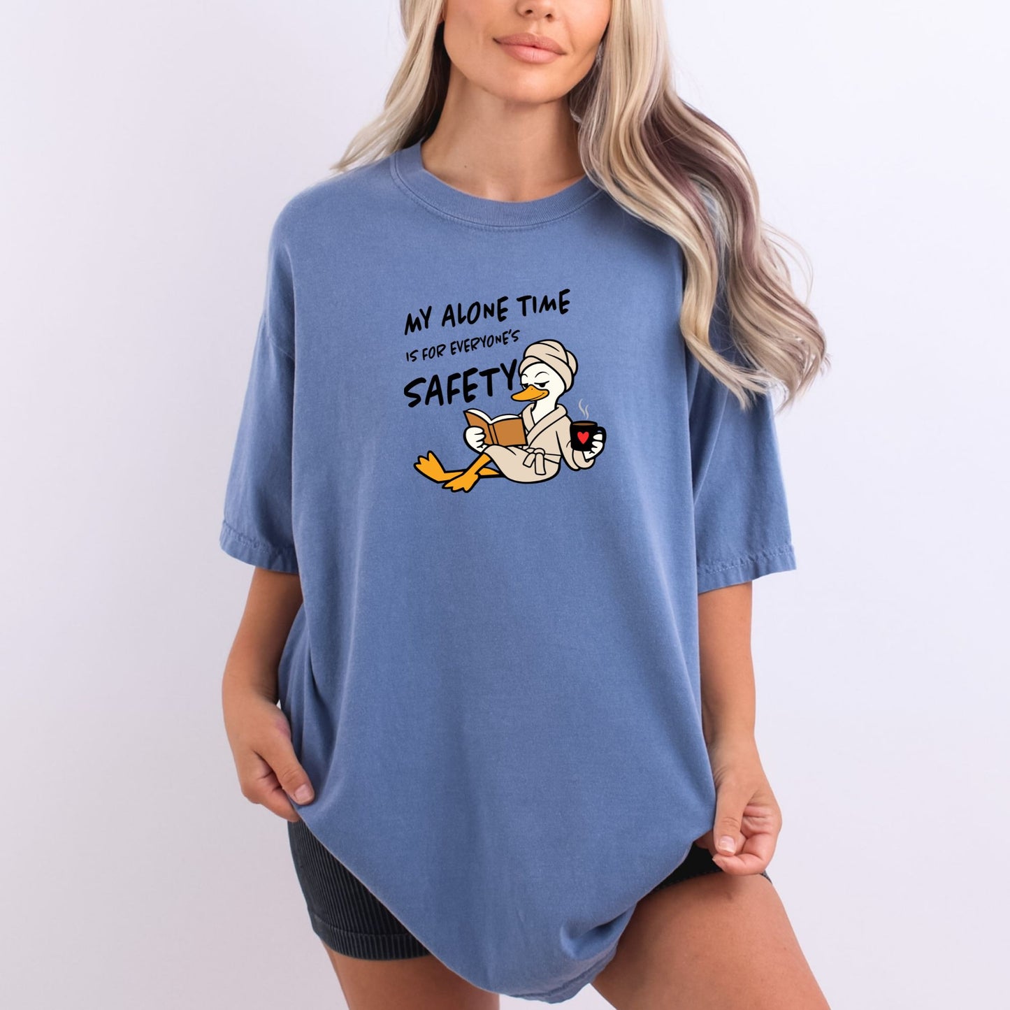 My Alone Time is for Everyone's Safety - Funny Pampered Goose Comfort Colors T-shirt