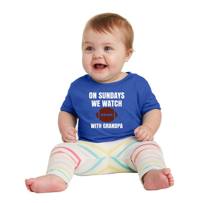 On Sundays we watch Football - Infant Tee - Available with Daddy or Grandpa