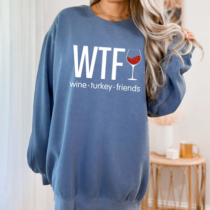 WTF - Wine. Turkey. Family. (or Friends!) - Fun Fall Sweatshirt - Red Glitter Wine