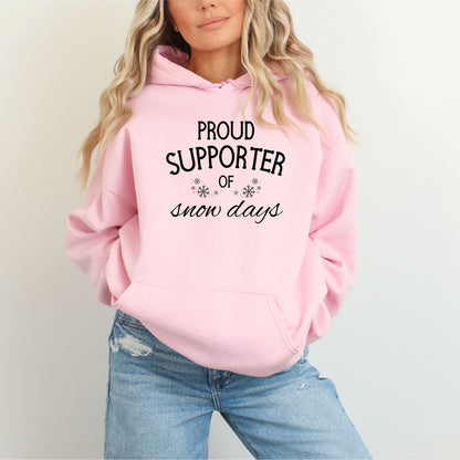 Proud Supporter of Snow Days - Crewneck or Hoodie Sweatshirt
