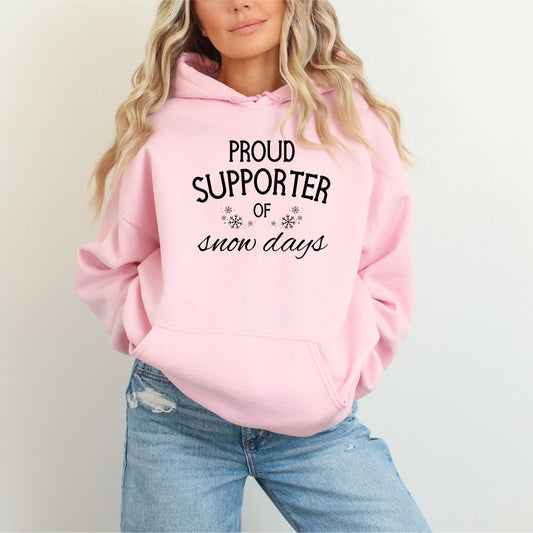 Proud Supporter of Snow Days - Crewneck or Hoodie Sweatshirt