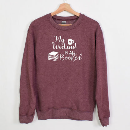 My Weekend is all BOOKED - Crewneck Sweatshirt