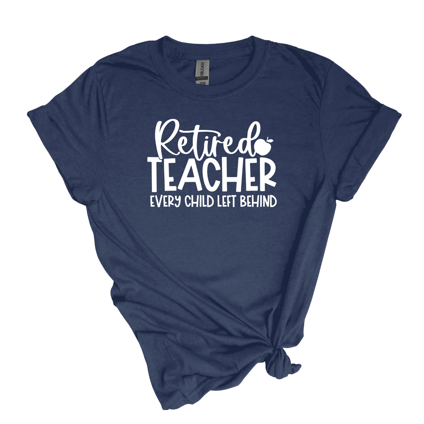 Retired Teacher - Every Child Left Behind 😆 - Adult Unisex Soft T-shirt