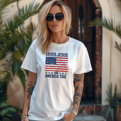 Loves Jesus and America Too – Patriotic Faith Graphic T-Shirts & Sweatshirts
