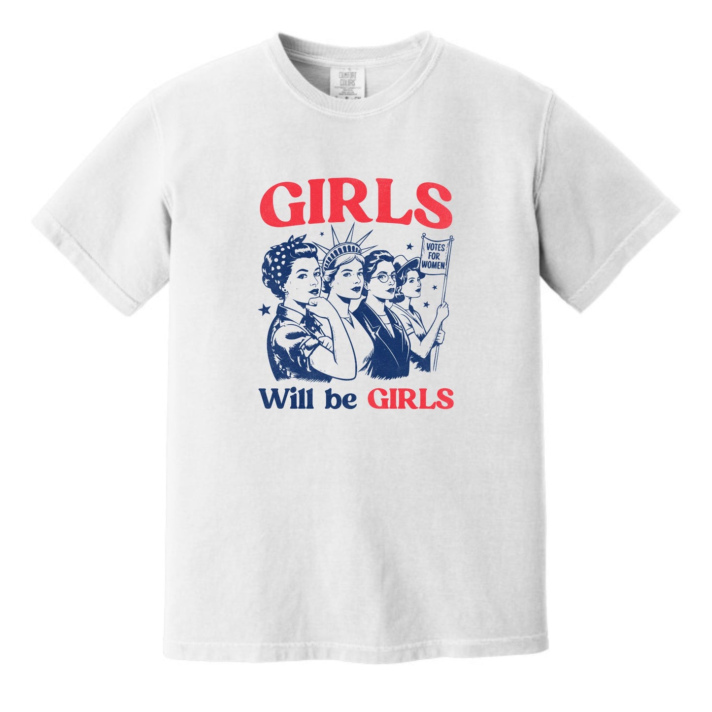 Girls Will Be Girls – Patriotic Graphic T-Shirts & Sweatshirts