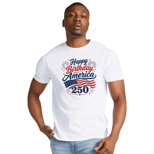 Happy Birthday, America!  - 250 Year Celebration Tee - Available in Adult, Youth, Toddler & Infant sizes