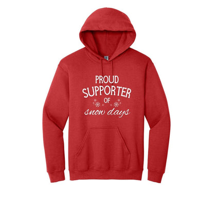 Proud Supporter of Snow Days - Crewneck or Hoodie Sweatshirt