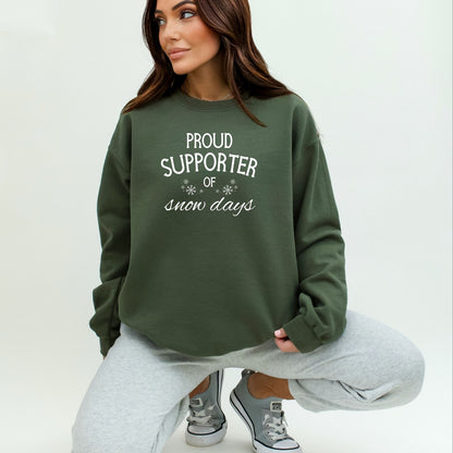 Proud Supporter of Snow Days - Crewneck or Hoodie Sweatshirt