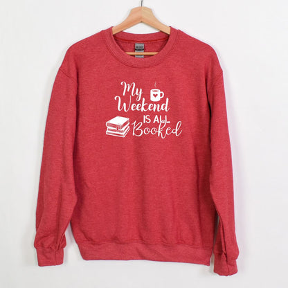 My Weekend is all BOOKED - Crewneck Sweatshirt