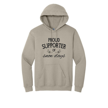 Proud Supporter of Snow Days - Crewneck or Hoodie Sweatshirt