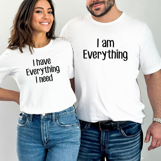 Lo tengo todo/Soy todo - Camisetas para parejas - ¡Elige tu color, talla y dicho! 