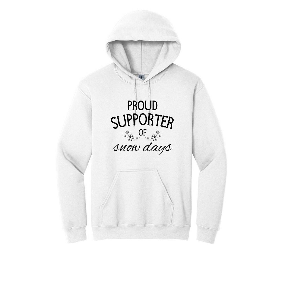 Proud Supporter of Snow Days - Crewneck or Hoodie Sweatshirt