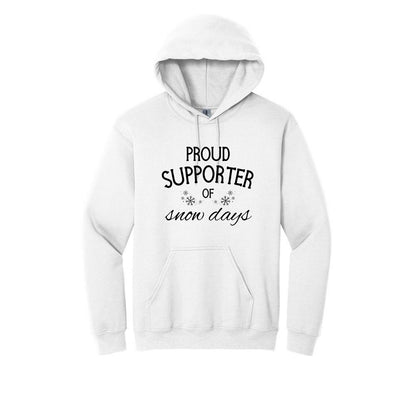 Proud Supporter of Snow Days - Crewneck or Hoodie Sweatshirt