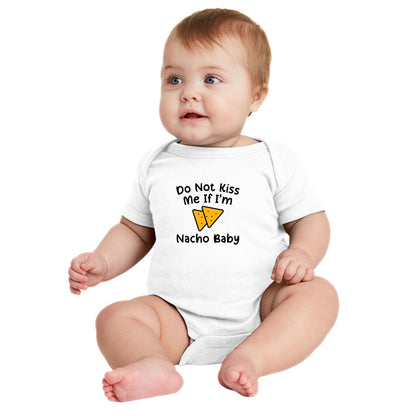 Do Not Kiss Me If I'm Nacho Baby - Infant Ribbed Bodysuit