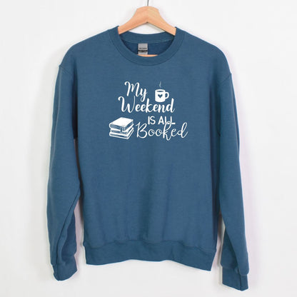 My Weekend is all BOOKED - Crewneck Sweatshirt