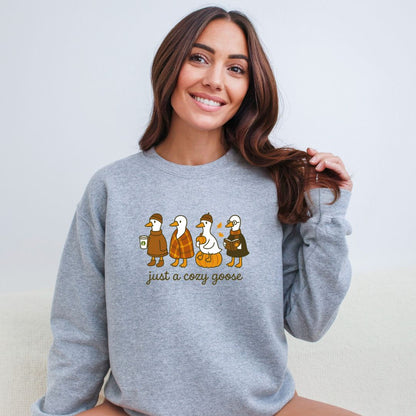 JUST A COZY GOOSE - ADORABLE AND FUN FALL CREWNECK SWEATSHIRT