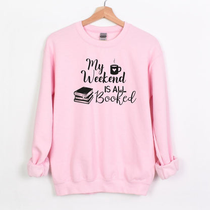 My Weekend is all BOOKED - Crewneck Sweatshirt