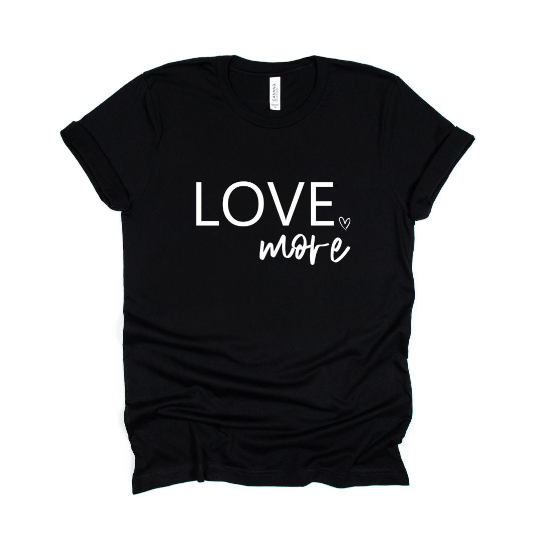 Love More - Camiseta unisex para adultos suaves