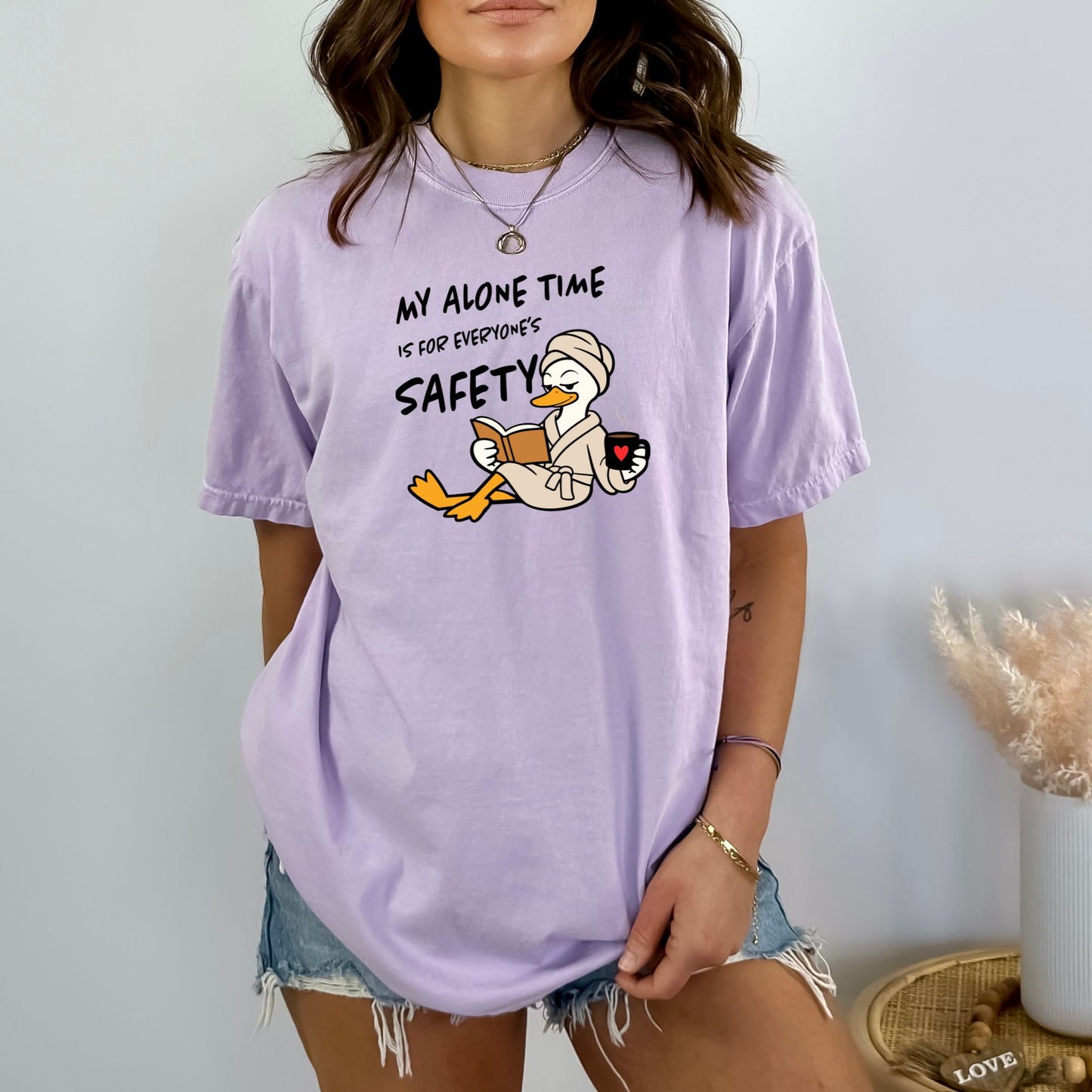 My Alone Time is for Everyone's Safety - Funny Pampered Goose Comfort Colors T-shirt